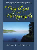Frog Legs and Photographs: Messages of Encouragement