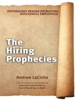 The Hiring Prophecies: Psychology Behind Recruiting Successful Employees: a Milewalk Business Book