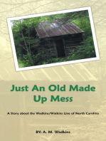 Just an Old Made up Mess: A Story About the Wadkins/Watkins Line of North Carolina