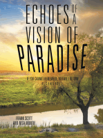 Echoes of a Vision of Paradise, a Synopsis: If You Cannot Remember, You Will Return