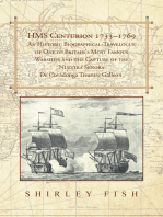 Hms Centurion 1733–1769 an Historic Biographical-Travelogue of One of Britain's Most Famous Warships and the Capture of the Nuestra Senora De Covadonga Treasure Galleon.