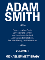 Adam Smith: Essays on Adam Smith, John Maynard Keynes, and Their Interval Valued Approaches to Probability, Decision Making, and Uncertainty