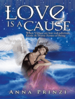 Love Is a Cause: When Virtues Are Lost to Ludicrous, Erotic & Manic Forms of Being