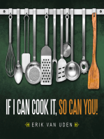 If I Can Cook It, so Can You!