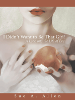 I Didn’T Want to Be That Girl!: A Look into the Life of Eve