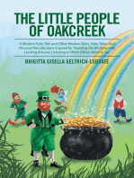 The Little People of Oakcreek: A Modern Fairy Tale and Other Modern Tales, Fairy Tales, and Personal  Recollections Inspired by Traveling the World and by Looking Around,  Listening to What Others Have to Say