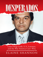Desperados: Latin Drug Lords, U.S. Lawmen, and the War America Can't Win