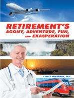 Retirement’S Agony, Adventure, Fun, and Exasperation