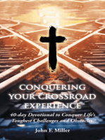 Conquering Your Crossroad Experience: 40-Day Devotional to Conquer Life’S Toughest Challenges and Obstacles.