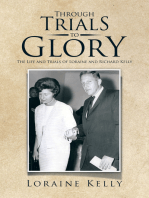 Through Trials to Glory: The Life and Trials of Loraine and Richard Kelly
