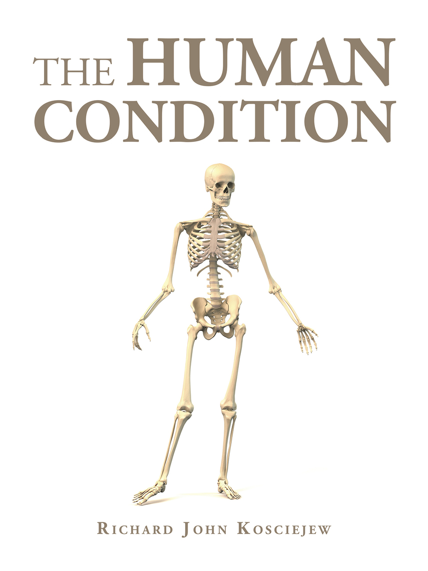 The Human Condition by Richard John Kosciejew (Ebook) - Read free for ...