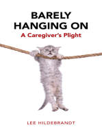 Barely Hanging On: A Caregiver’S Plight