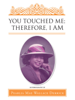 You Touched Me; Therefore, I Am