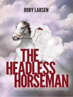 The Headless Horseman: Sequel to Trumpet Sounds