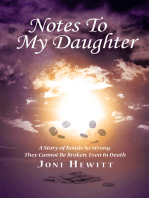 Notes to My Daughter: A Story of Bonds so Strong, They Cannot Be Broken, Even in Death