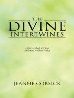 The Divine Intertwines: A Light-Worker's Spiritual Adventure in Silicon Valley