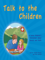Talk to the Children: A Swiss Children’S Story Book About Morals and Faith