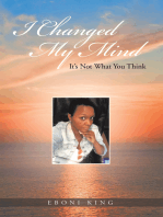 I Changed My Mind: It’s Not What You Think