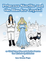 Princess Starlite and the Blue Ice Crystal: Chief True Blue and Sasha Pursue the Wicked Spellbinder