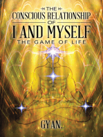 The Conscious Relationship of I and Myself: The Game of Life