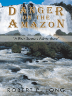 Danger on the Amazon: “A Rick Spears Adventure”