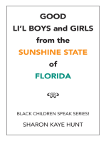 Good Li’L Boys and Girls from the Sunshine State of Florida: Black Children Speak Series!