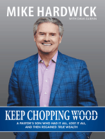 Keep Chopping Wood