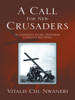 A Call for New Crusaders: To Confront    Global Terrorism, Conflicts and Wars