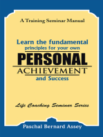 Learn the Fundamental Principles for Your Own Personal Achievement and Success: A Training Seminar Manual