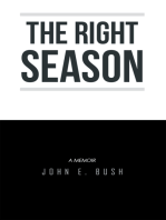 The Right Season: A Memoir: John E. Bush