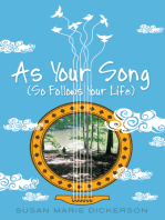 As Your Song: (So Follows Your Life)