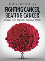 Fighting Cancer, Beating Cancer: Alternative Cancer Treatments?  Traditional?  or Both?