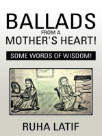 Ballads from a Mother’S Heart!: Some Words of Wisdom!