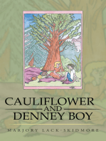 Cauliflower and Denney Boy