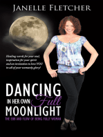 Dancing in Her Own Full Moonlight: The Ebb and Flow of Being Fully Woman