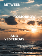 Between Tomorrow and Yesterday