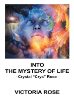 Into the Mystery of Life: - Crystal “Crys” Rose -