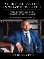 Your Success Lies in What Drives You: The Power of the Driving Force in You