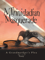 A Trinidadian Masquerade: A Grandmother’S Plea