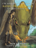The Amazing Adventures of Kathy—Dragon Slayer: A Modern Age Fairy Tale
