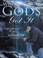 Winning Now Gods Got It: Inspirational Works by Garland Hill