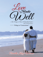 Love Made Well—The Trilogy to “How I Killed My Father” and “Connections”: Trilogy to “Connections”