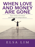 When Love and Money Are Gone: True Stories of Women and Financial Independence