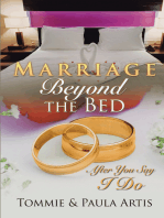 Marriage Beyond the Bed: After You Say I Do