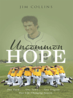 Uncommon Hope: One Team . . . One Town . . . One Tragedy . . . One Life-Changing Season.