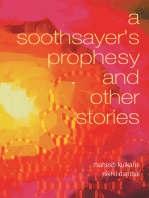 A Soothsayer’S Prophesy and Other Stories