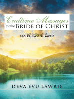 Endtime Messages for the Bride of Christ: With the Biography of Bro. Paulaseer Lawrie