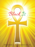 Black Is . . .