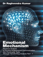 Emotional Mechanism: Advance Analysis of Turning Intrapersonal Communication into Personality Traits Through Handwriting Analysis Part- 1