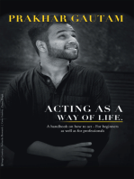 Acting as a Way of Life: A Handbook on How to Act - for Beginners as Well as for Professionals